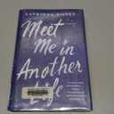 Meet Me in Another Life: A Novel