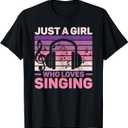 Just A Girl Who Loves Singing Women Music Lovers Teen Singer T-Shirt S