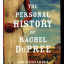 The Personal History of Rachel Dupree: A Novel