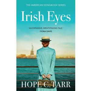 Irish Eyes: a heartwarming, emotional historical fiction saga (The American Songbook)