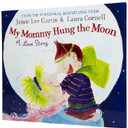 My Mommy Hung the Moon: A Love Story, Book