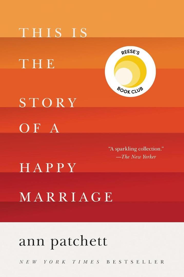 This Is the Story of a Happy Marriage: A Reese's Book Club Pick, Kindle Edition - by Ann Patchett (Author) 