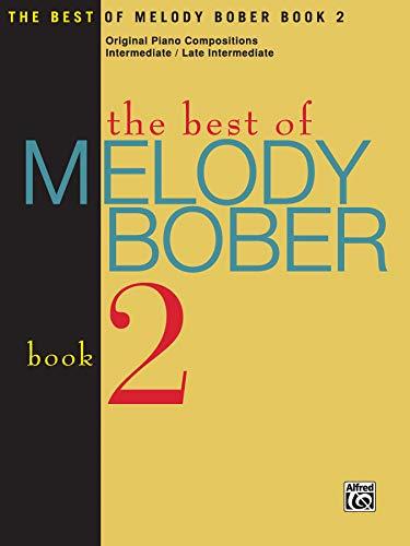The Best of Melody Bober, Bk 2: Original Piano Compositions, Paperback