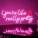 You're Like Really Pretty Neon Signs for Wall Decor, 21 * 9.25 Inches