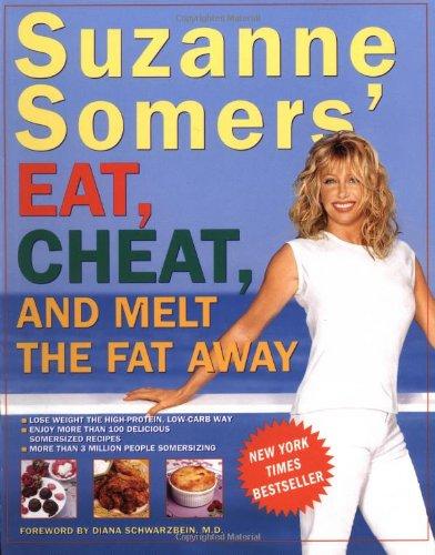 Suzanne Somers' Eat, Cheat, and Melt the Fat Away