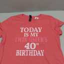 Today Is My Twin Sister's 40th Birthday Party 40 Years Old T-Shirt, Pink, size M