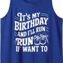 It's My Birthday And I'll Run If I Want To Distance Runners Tank Top S