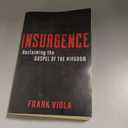 Insurgence: Reclaiming the Gospel of the Kingdom, Paperback