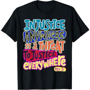 Injustice Anywhere is A Threat to Justice Everywhere T-Shirt Medium
