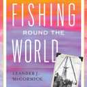 Fishing Round the World (Blue Water Classics)