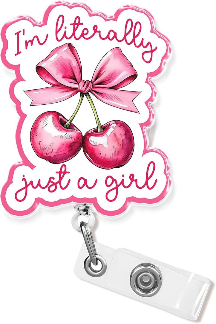 I'm Literally Just A Girl Badge Reel Retractable 1.6 Inches Feminist, Girly, Cherry Bow, Pink Alligator Clip/Belt Clip, Acrylic Material, Badge Holder, Lanyards for Id Badges
