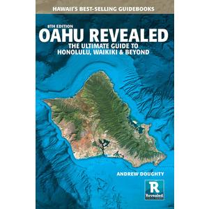 Oahu Revealed: The Ultimate Guide to Honolulu, Waikiki & Beyond (Paperback)