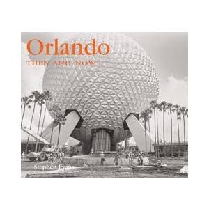 Orlando Then and Now (Then & Now Thunder Bay) Hardcover – July 24, 2007