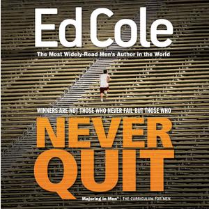 Ed Cole, Never Quit Workbook (Majoring in Men)