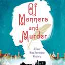 Of Manners and Murder: A Dear Miss Hermione Mystery, Hardcover