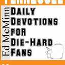 Daily Devotions for Die-Hard Fans Tennessee Volunteers