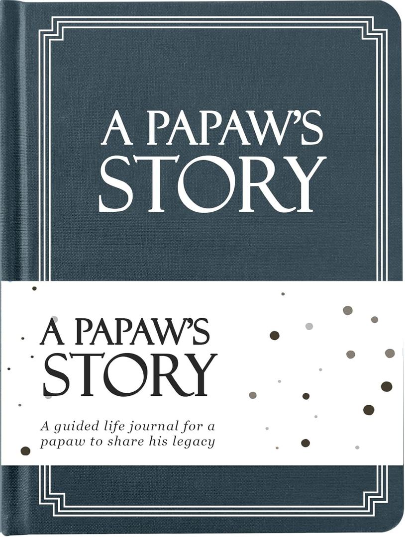 Papaw's Life Story Journal (Hardcover): A Meaningful Keepsake for Papaw to Share His Journey and Memories, Book Includes 250+ Prompt, Sentimental Gift for Father's Day, Birthday & Christmas