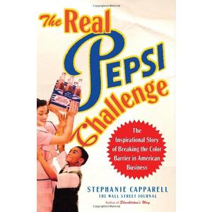 The Real Pepsi Challenge: The Inspirational Story of Breaking the Color Barrier in American Business