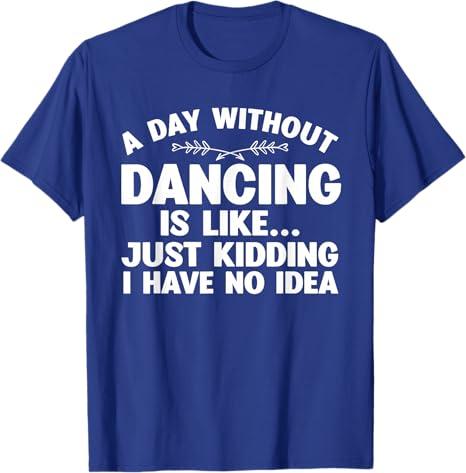 Funny Dance Art For Teen Girl Kids Women Dancer Dance Lovers T-Shirt L