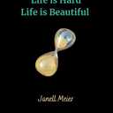 Life is Hard Life is Beautiful