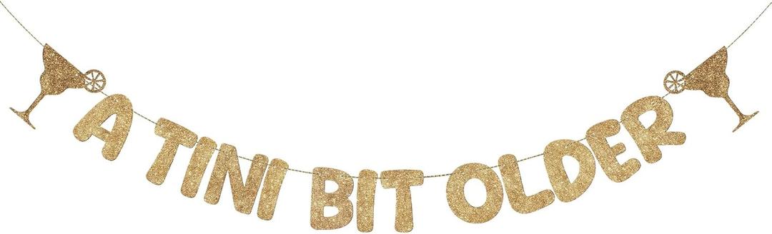 Fulmoon Pre Strung A Tini Bit Older Banner Glitter Martini Party Decorations Martini Bar Party Decorations Birthday Banner for Women (Champagne Gold)