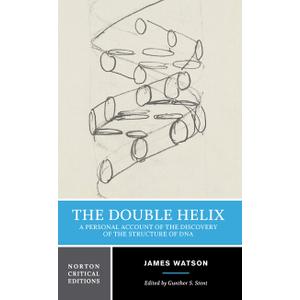 The Double Helix: A Personal Account of the Discovery of the Structure of DNA