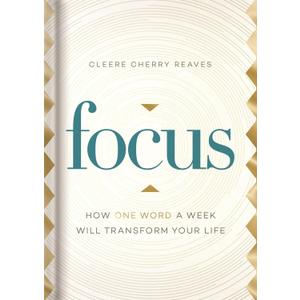 Focus: How One Word a Week Will Transform Your Life