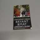 BRYANT & MAY - LONDON'S GLORY