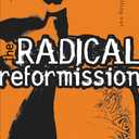 The Radical Reformission: Reaching Out without Selling Out