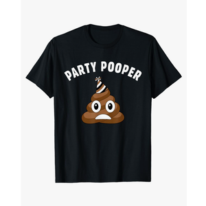 Party Pooper Funny T-Shirt, S
