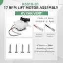RV Fan Vent K6010-81 Lift Motor, Fit for Dometic Fan-Tastic B Series Models 807350 & 803350 RV Roof Vent 17 RPM Motors - Replace Older K6050-81 & K6050-80 for Autotrol 200-0535A 7 RPM Motors