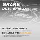 924-212 Brake Dust Shield, Front Left Right | For Ford F-250 Super Duty 2005-2010, F-350 2008-2009, F-350 Super Duty 2005-2012, F-450 Super Duty 2011-2012