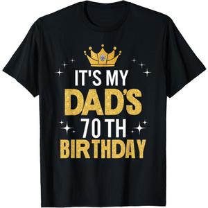 It's My Dad's 70th Birthday 70 Years Old Funny T-Shirt,  Large