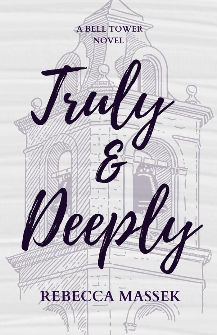 Truly & Deeply: A Bell Tower Novel Paperback – March 25, 2025