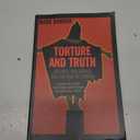 Torture and Truth: America, Abu Ghraib, and the War on Terror