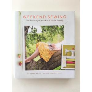 Weekend Sewing: More Than 40 Projects and Ideas for Inspired Stitching (Weekend Craft)