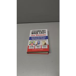 NEW TECHNOLOGY MADE EASY for Seniors