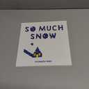 So Much Snow: An Interactive Snowy Day Story