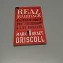 Real Marriage: The Truth About Sex, Friendship, & Life Together