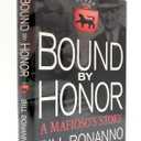 Bound by Honor: A Mafioso's Story
