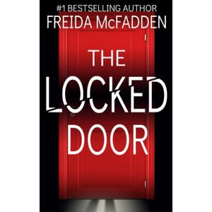 The Locked Door: A gripping psychological thriller with a jaw-dropping twist
