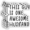 (3pcs) This Guy is One Awesome Husband Sticker Just Married Boyfriend Funny Quotes Vinyl Decal Stickers for Tumbler Laptop Kindle Water Bottles Books Phone Gift for Husby Promoted - Size 3x3