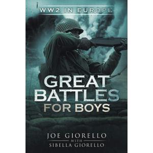 Great Battles for Boys: WW2 Europe