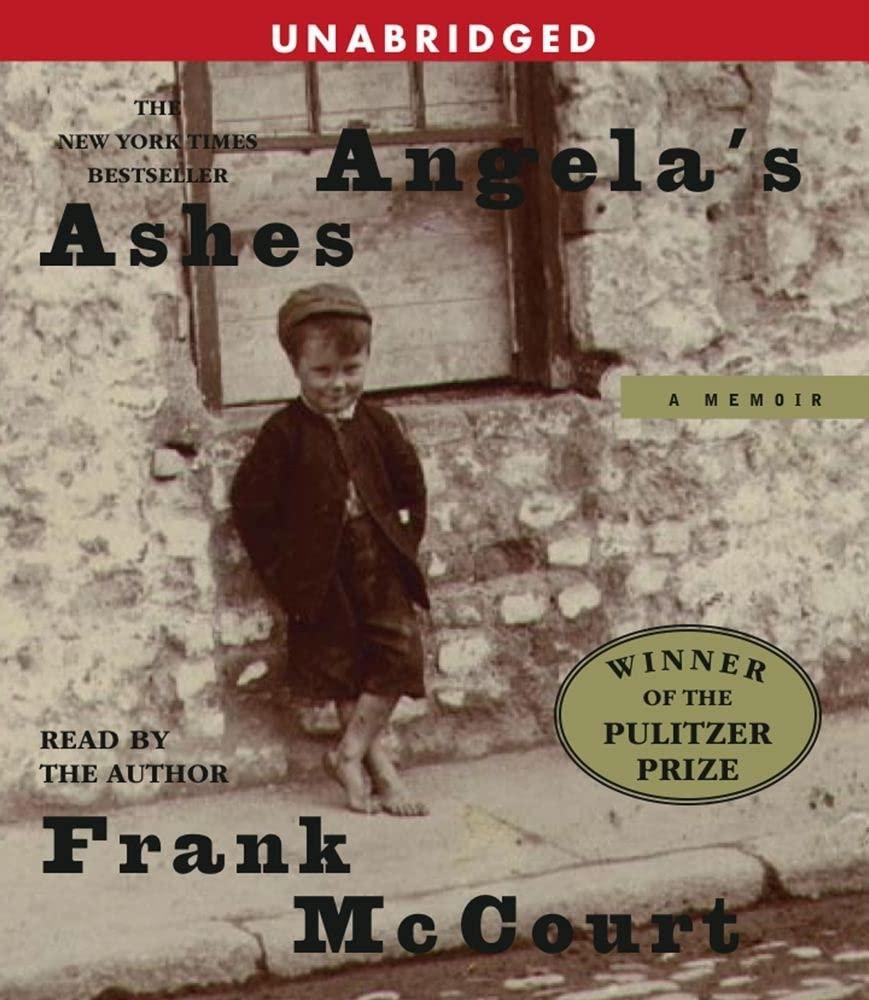 Angela's Ashes: A Memoir Angela's Ashes: A Memoir