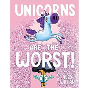Unicorns Are The Worst!