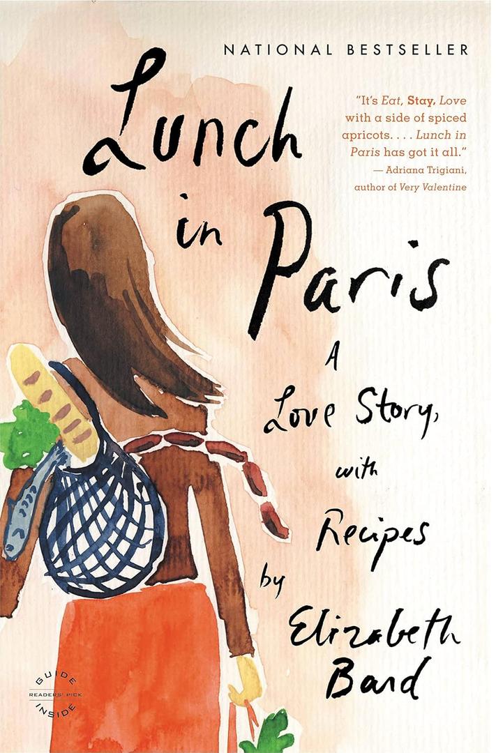 Lunch in Paris: A Love Story, with Recipes