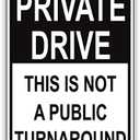 Warning Sign Private Drive This is Not A Public Turnaround Sign Business Sign 12X8 Inches Aluminum Metal Tin Sign