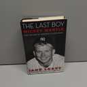 The Last Boy: Mickey Mantle and the End of America's Childhood