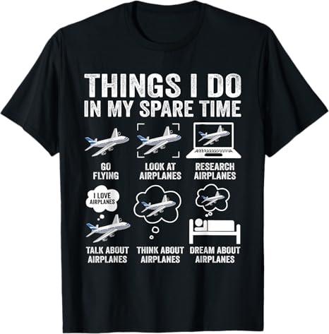 Funny Airplanes Lover Things I Do in My Spare Time Airplane T-Shirt, Men's Small