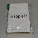 Happier?: The History of a Cultural Movement That Aspired to Transform America